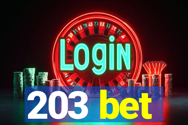 203 bet